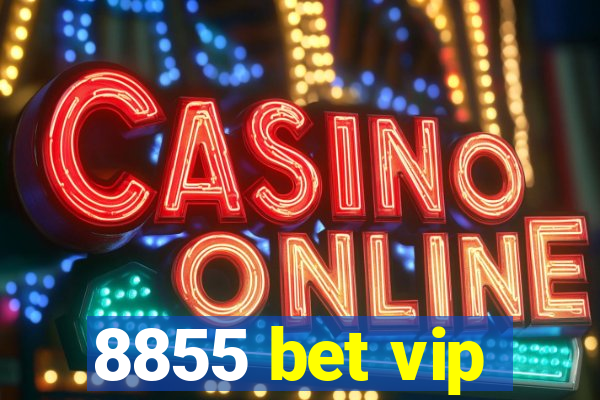 8855 bet vip